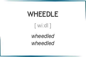 wheedle verb .
